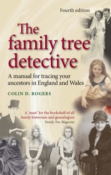 The Family Tree Detective: Tracing Your Ancestors in England and Wales (Family Tree Detective) - Book  of the Tracing Your Ancestors