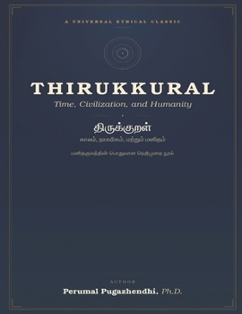 Paperback Thirukkural: Time, Civilization, and Humanity Book