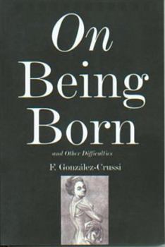 Hardcover On Being Born and Other Difficulties Book