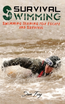 Hardcover Survival Swimming: Swimming Training for Escape and Survival Book