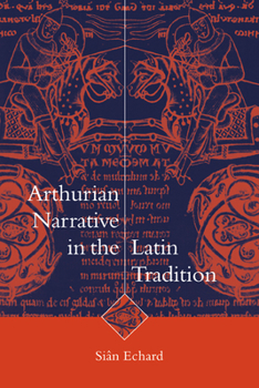 Paperback Arthurian Narrative in the Latin Tradition Book