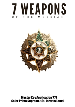 Paperback The Seven Weapons of the Messiah: Master Key Applicaion 7:77 Book