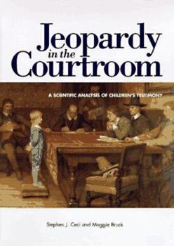 Hardcover Jeopardy in the Courtroom: A Scientific Analysis of Children's Testimony Book