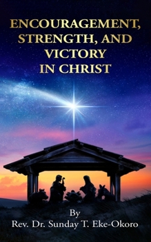 Paperback Encouragement, Strength, and Victory in Christ Book