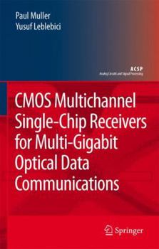 Paperback CMOS Multichannel Single-Chip Receivers for Multi-Gigabit Optical Data Communications Book