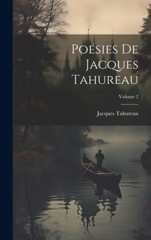 Hardcover Poésies De Jacques Tahureau; Volume 2 [French] Book