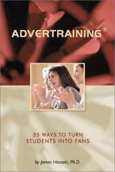 Paperback Advertraining: 35 Ways to Turn Students Into Fans Book