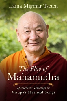 Paperback The Play of Mahamudra: Spontaneous Teachings on Virupa's Mystical Songs Book