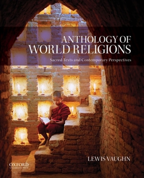 Paperback Anthology of World Religions: Sacred Texts and Contemporary Perspectives Book