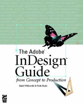 Paperback The Adobe InDesign Guide: From Concept to Production Book