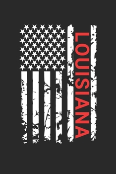 Louisiana: Louisiana Notebook Composition Cute White And Black USA Flag- Writing Journal Notebook To Take Notes For Students, Teachers, Travelers And ... Journal Planner, Blank Book 6 X 9 110 Pages