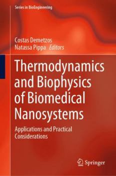 Hardcover Thermodynamics and Biophysics of Biomedical Nanosystems: Applications and Practical Considerations Book
