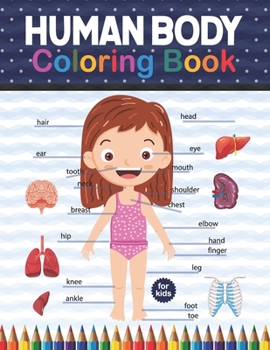 Paperback Human Body Coloring Book For Kids: Human Body coloring & activity book for kids. Human Body Anatomy Coloring Book For Kids, Boys and Girls and Medical Book