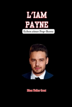 Paperback Liam Payne: Echos einer Pop-Ikone [German] Book