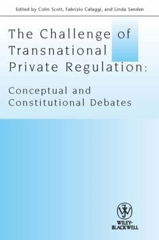 Paperback The Challenge of Transnational Private Regulation: Conceptual and Constitutional Debates Book