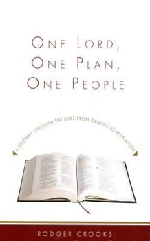 Paperback One Lord, One Plan, One People: A Journey Through the Bible from Genesis to Revelation Book