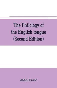 Paperback The philology of the English tongue (Second Edition) Book