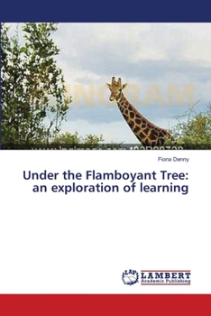 Paperback Under the Flamboyant Tree: an exploration of learning Book