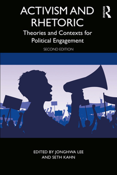 Paperback Activism and Rhetoric: Theories and Contexts for Political Engagement Book