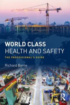 Paperback World Class Health and Safety: The professional's guide Book