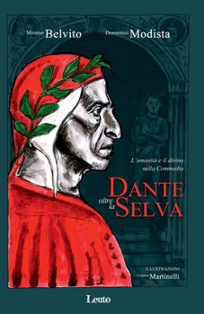 Paperback Dante oltre la selva: L'umanità e il divino nella Commedia [Italian] Book