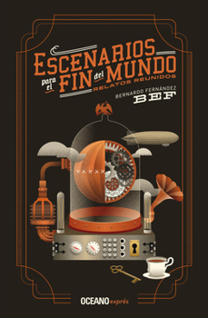 Paperback Escenarios Para El Fin del Mundo: Relatos Reunidos [Spanish] Book