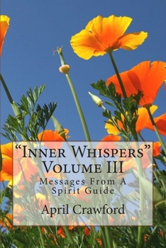 Paperback "Inner Whispers": Messages From A Spirit Guide: Volume III: Messages From A Spirit Guide Book