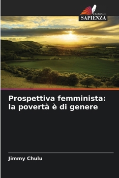 Prospettiva femminista: la povertà è di genere (Italian Edition)