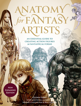 Paperback Anatomy for Fantasy Artists: An Essential Guide to Creating Action Figures and Fantastical Forms Book