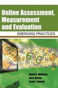 Hardcover Online Assessment, Measurement, and Evaluation: Emerging Practices Book