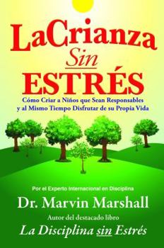 Paperback La Crianza sin Estrés (Spanish Edition) [Spanish] Book
