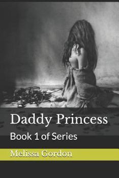 Paperback Daddy Princess: Book 1 of Series Book