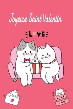 Paperback Joyeuse Saint Valentin: Cahier cadeau Saint Valentin - id?e cadeaux Saint Valentin - 110 pages, 20,32 x 25,4 cm [French] Book