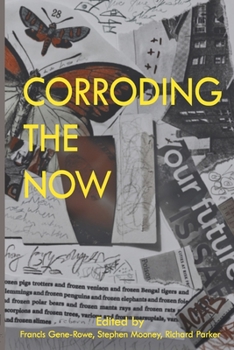 Paperback Corroding the Now: Poetry + Sciencesf Book