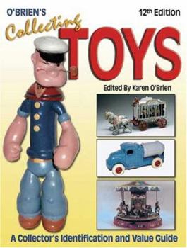 Paperback O'Brien's Collecting Toys: A Collector's Identification and Value Guide, 12th Edition Book