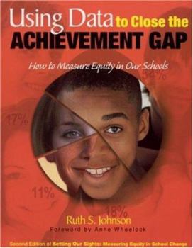 Paperback Using Data to Close the Achievement Gap: How to Measure Equity in Our Schools Book
