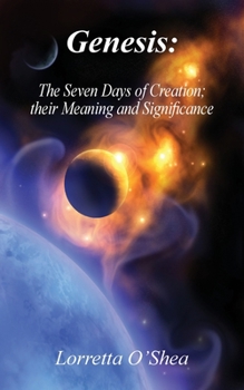 Paperback Genesis: The Seven Days of Creation; their Meaning and Significance Book