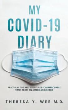 Hardcover My COVID-19 Diary: Practical tips and Scriptures for Improbable times from an American Doctor [Large Print] Book