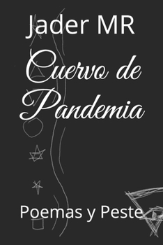 Paperback Cuervo de Pandemia: Poemas y Peste [Spanish] Book