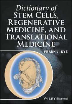 Hardcover Dictionary of Stem Cells, Regenerative Medicine, and Translational Medicine Book