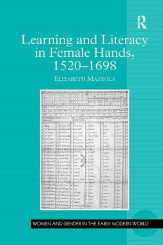 Paperback Learning and Literacy in Female Hands, 1520-1698 Book