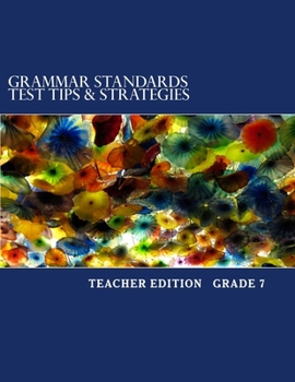 Paperback Grammar Standards Test Tips & Strategies Grade 7: Teacher Edition Book
