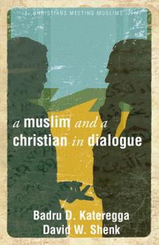 Paperback A Muslim and a Christian in Dialogue Book