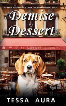 Demise by Dessert: A Simply Scrumptious Cozy Culinary Murder Mystery Book (A Wine and Dine Cozy Murder Mystery)