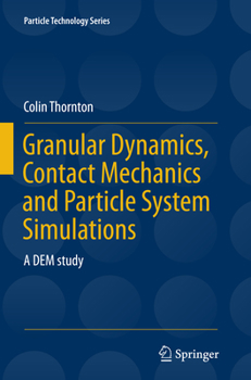 Paperback Granular Dynamics, Contact Mechanics and Particle System Simulations: A DEM Study Book