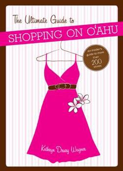 Paperback The Ultimate Guide to Shopping on Oahu Book
