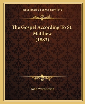 Paperback The Gospel According To St. Matthew (1883) Book