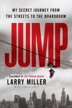 Hardcover Jump: My Secret Journey from the Streets to the Boardroom Book