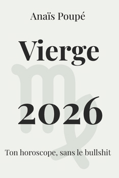 Paperback Vierge 2026: L'astro sans bullshit (Horoscope 2026) (French Edition) [French] Book