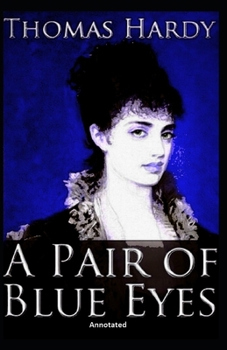 Paperback A Pair of Blue Eyes Annotated Book